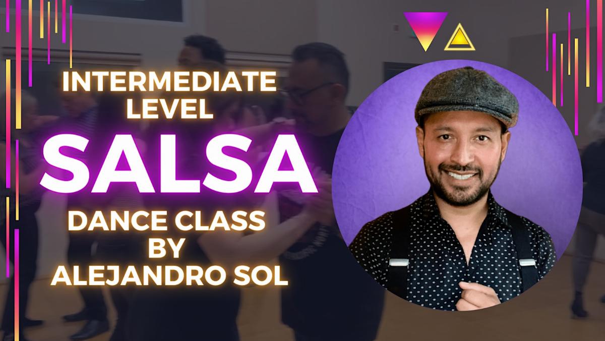 Salsa Class for Intermediate Level Dance Students by Alejandro Sol