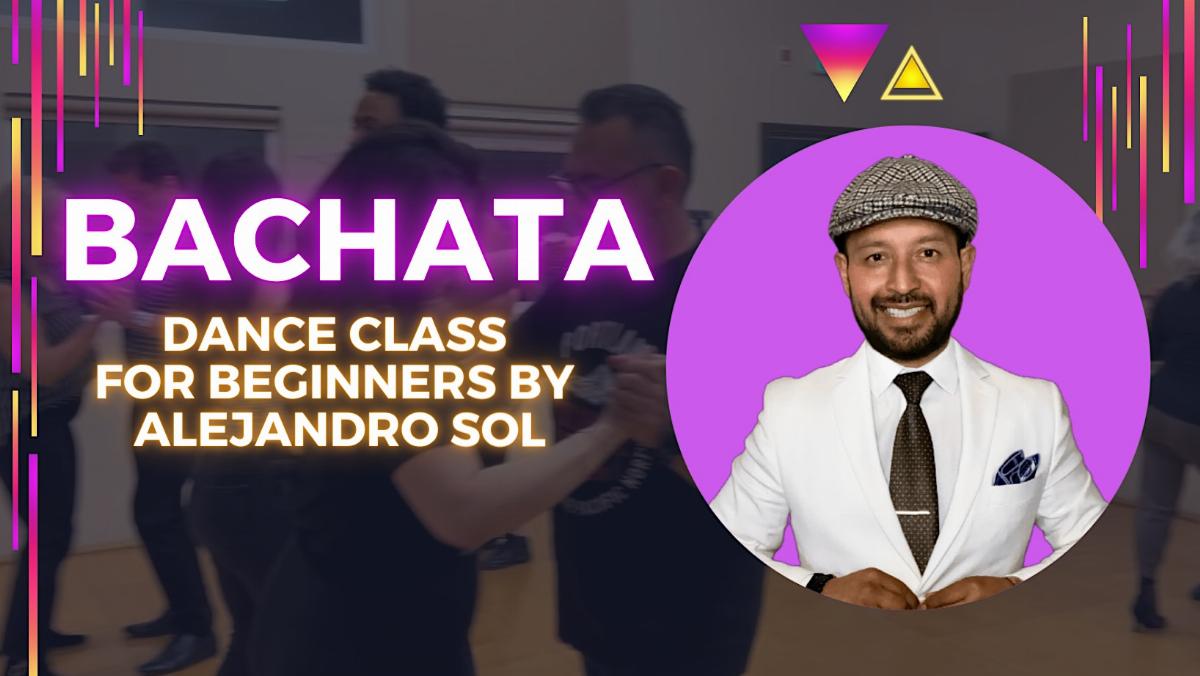 Bachata Class for Beginners by Alejandro Sol