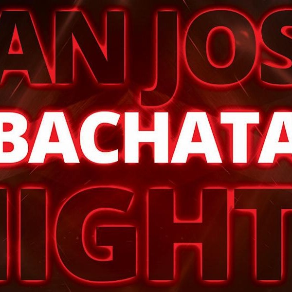 San Jose Bachata Nights - Bachata Dance, Bachata Classes, and Bachata Party