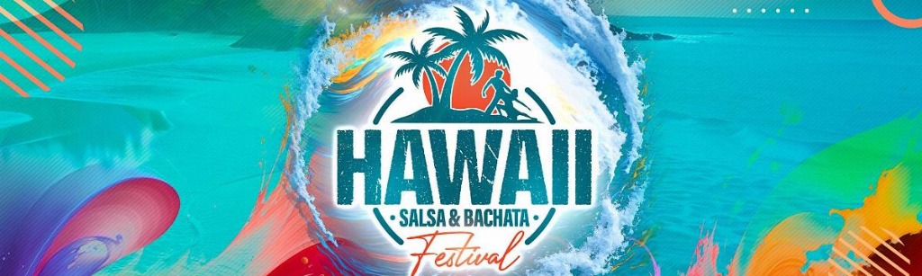 7th Annual Hawaii Salsa & Bachata Festival