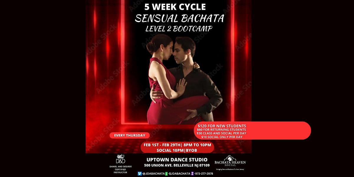 Sensual Bachata Bootcamp LEVEL 2($120 FOR 5 WEEKS, EVERY THURSDAY )