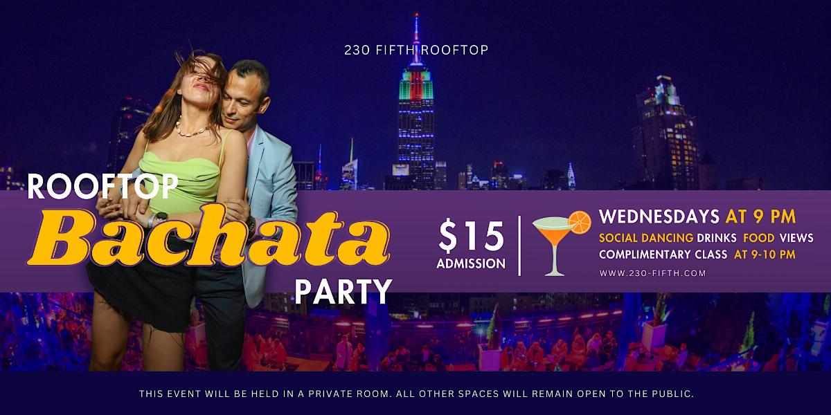 ROOFTOP BACHATA PARTY - SOCIAL DANCING @230 Fifth