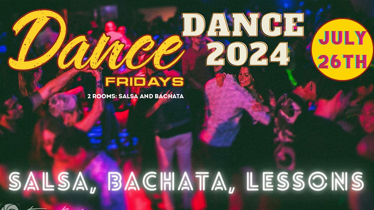 Salsa Dancing, Bachata Dancing Night Club plus Dance Lessons for ALL