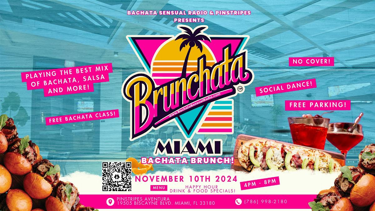 BRUNCHATA - Miamis Bachata Brunch! No Cover, Free Bachata Class, and more!